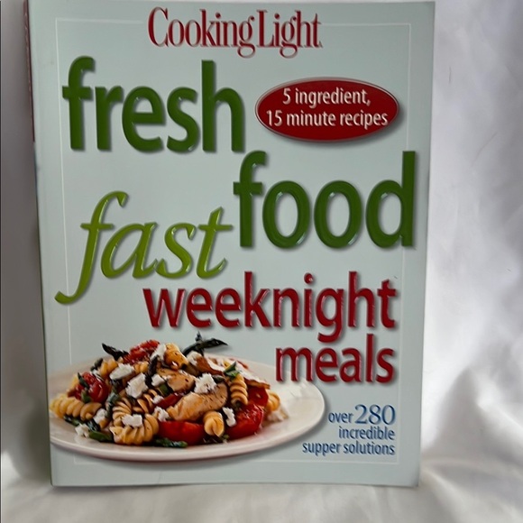 Cooking Light Fresh Fast Food Weeknight Meals Cookbook - Picture 1 of 9
